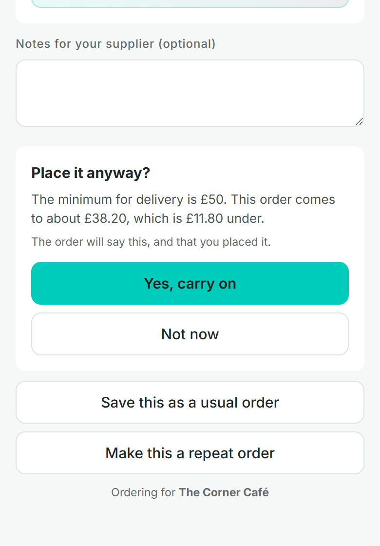 The checkout on the ordering site, signed in as staff. A card headed Place it anyway? says the minimum for delivery is £50 and this order comes to about £38.20, which is £11.80 under, with the buttons Yes, carry on and Not now.